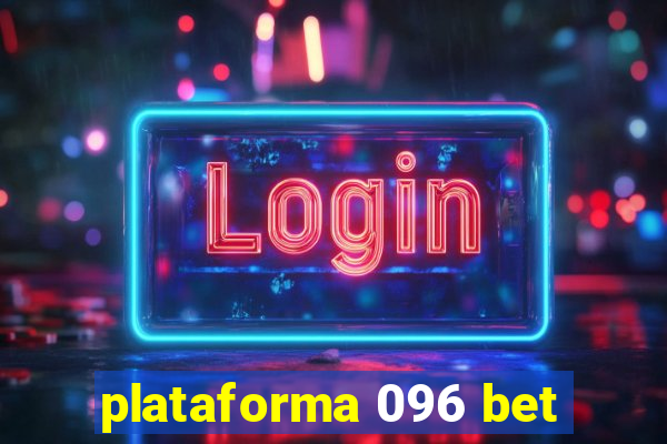 plataforma 096 bet